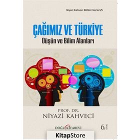 Çağımız ve Türkiye - Niyazi Kahveci