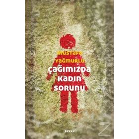 Çağımızda Kadın Sorunu - Mustafa Yağmurlu