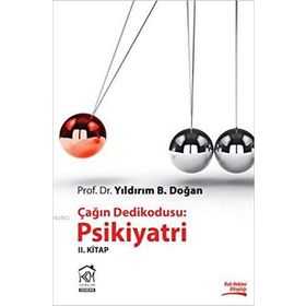 Çağın Dedikodusu Psikiyatri - 2. Kitap - Yıldırım B. Doğan