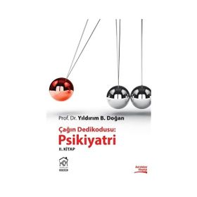 Çağın Dedikodusu Psikiyatri - 2. Kitap - Yıldırım B. Doğan