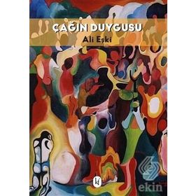 Çağın Duygusu- Ali Ekşi