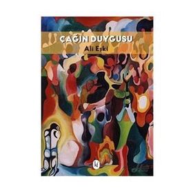 Çağın Duygusu- Ali Ekşi