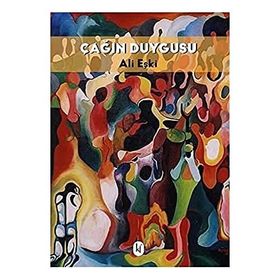 Çağın Duygusu- Ali Ekşi
