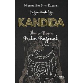 Çağın Hastalığı Kandida - Nizamettin Sırrı Kazancı