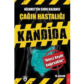Çağın Hastalığı Kandida - Nizamettin Sırrı Kazancı