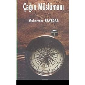 Çağın Müslümanı - Muharrem Baybara