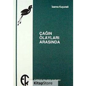 ÇAĞIN OLAYLARI ARASINDA - IOANNA KUÇURADİ