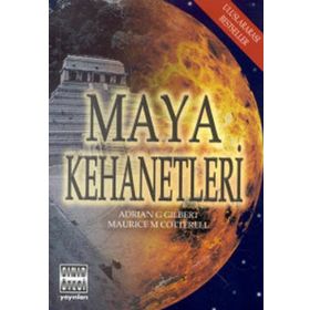 ÇAĞIN SONU - MAYA KEHANETLERINE GERI DÖNÜŞ - ADRIAN GILBERT