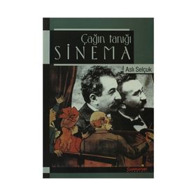 ÇAĞIN TANIĞI SINEMA - ASLI SELÇUK