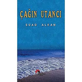 Çağın Utancı Suad Alkan