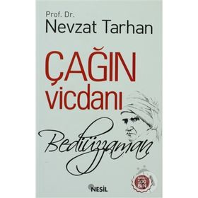 ÇAĞIN VİCDANI: BEDİÜZZAMAN - NEVZAT TARHAN