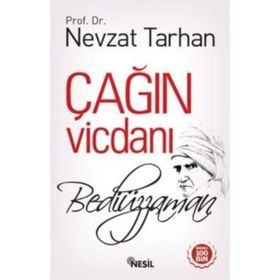 ÇAĞIN VİCDANI: BEDİÜZZAMAN - NEVZAT TARHAN