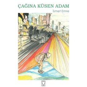 Çağına Küsen Adam - İsmet Emre