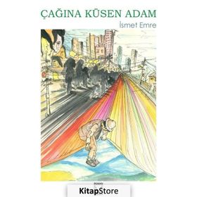 Çağına Küsen Adam - İsmet Emre