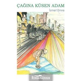 Çağına Küsen Adam - İsmet Emre