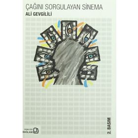 Çağını Sorgulayan Sinema - Ali Gevgilili