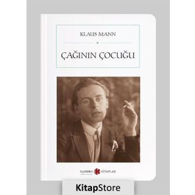 Çağının Çocuğu - Klaus Mann