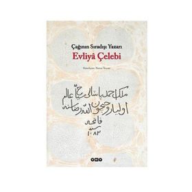 ÇAĞININ SIRADIŞI YAZARI EVLIYÂ ÇELEBİ - NURAN TEZCAN