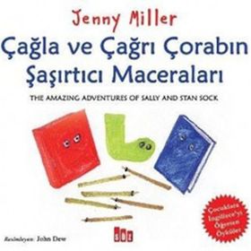 ÇAĞLA VE ÇAĞRI ÇORABIN ŞAŞIRTICI MACERALARI - JENNY MILLER