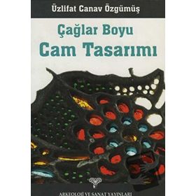 ÇAĞLAR BOYU CAM TASARIMI - ÜZLIFAT CANAV ÖZGÜMÜŞ