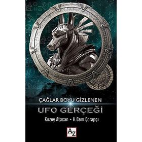 Çağlar Boyu Gizlenen UFO Gerçeği - Kolektif
