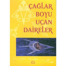 Çağlar Boyu Uçan Daireler - Bilyay Vakfı