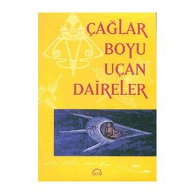 Çağlar Boyu Uçan Daireler - Bilyay Vakfı