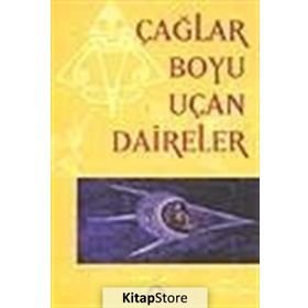 Çağlar Boyu Uçan Daireler - Bilyay Vakfı