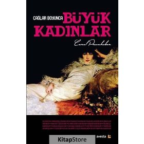 Çağlar Boyunca Büyük Kadınlar - Carol Prunhuber