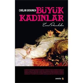Çağlar Boyunca Büyük Kadınlar - Carol Prunhuber