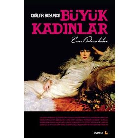 Çağlar Boyunca Büyük Kadınlar - Carol Prunhuber