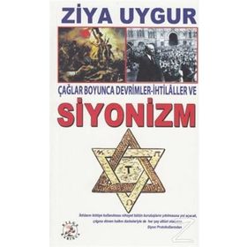 Çağlar Boyunca Devrimler - İhtilaller ve Siyonizm - Ziya Uygur