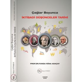 Çağlar Boyunca İktisadi Düşünceler Tarihi - Funda Rana Adaçay