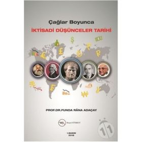 Çağlar Boyunca İktisadi Düşünceler Tarihi - Funda Rana Adaçay