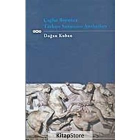 ÇAĞLAR BOYUNCA TÜRKİYE SANATININ ANAHATLARI - DOĞAN KUBAN