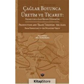 Çağlar Boyunca Üretim ve Ticaret - Kolektif