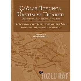 Çağlar Boyunca Üretim ve Ticaret - Kolektif