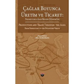 Çağlar Boyunca Üretim ve Ticaret - Kolektif