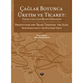Çağlar Boyunca Üretim ve Ticaret - Kolektif