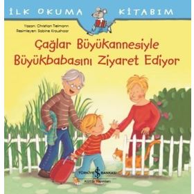 Çağlar Büyükannesiyle Büyükbabasını Ziyaret Ediyor / Christian Tielmann / İş Bankası Yayınları