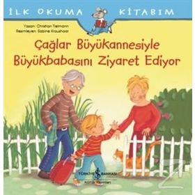 Çağlar Büyükannesiyle Büyükbabasını Ziyaret Ediyor / Christian Tielmann / İş Bankası Yayınları