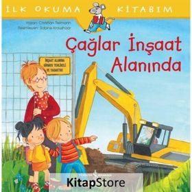 Çağlar İnşaat Alanında - İlk Okuma Kitabım - Christian Tielmann