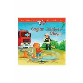 Çağlar İtfaiyeci Oluyor-İlk Okuma Kitabım / Christian Tielmann / İş Bankası Kültür Yayınları