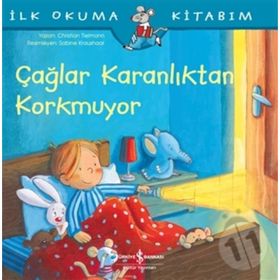 Çağlar Karanlıktan Korkmuyor - İlk Okuma Kitabım - Christian Tielmann