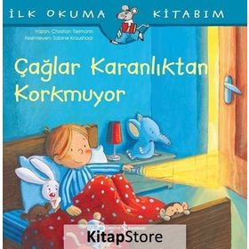 Çağlar Karanlıktan Korkmuyor - İlk Okuma Kitabım - Christian Tielmann