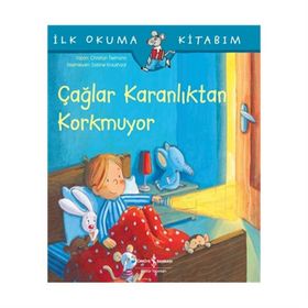 Çağlar Karanlıktan Korkmuyor - İlk Okuma Kitabım - Christian Tielmann