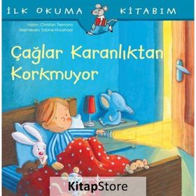 Çağlar Karanlıktan Korkmuyor - İlk Okuma Kitabım - Christian Tielmann