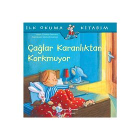 Çağlar Karanlıktan Korkmuyor - İlk Okuma Kitabım - Christian Tielmann