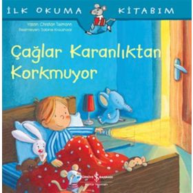 Çağlar Karanlıktan Korkmuyor-İlk Okuma Kitabım - İş Bankası Kültür Yayınları