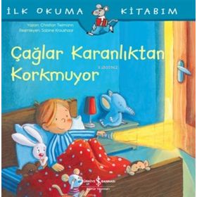 Çağlar Karanlıktan Korkmuyor-İlk Okuma Kitabım - İş Bankası Kültür Yayınları